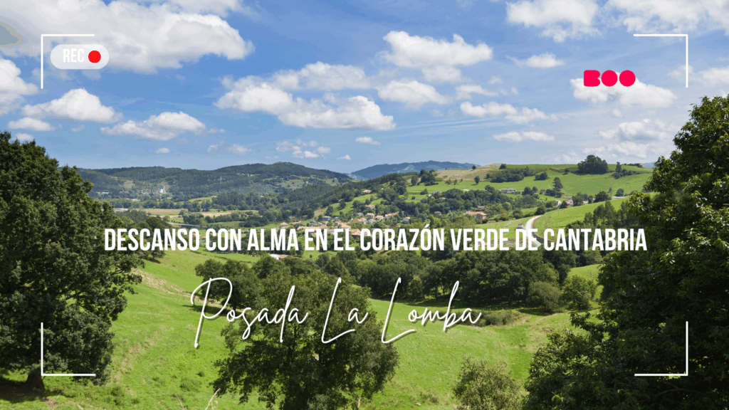 Posada La Lomba: descanso con alma en el corazón verde de Cantabria